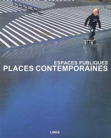 Espaces publiques : Places contemporaines