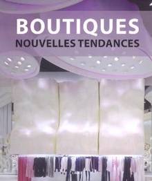 Boutiques : nouvelles tendances