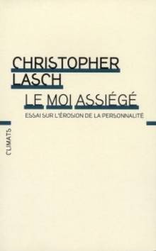 Moi assiégé : essai sur l'érosion de la personnalité