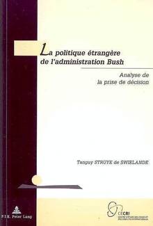 Politique étrangère de l'administration Bush : analyse de la pris