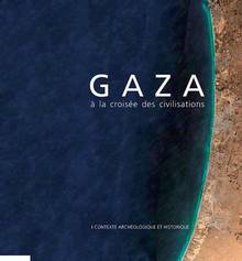 Gaza à la croisée des civilisations