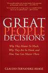 Great people decisions: why they matter so much, why they are so