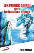 Fleurs du roi, t.2 : Le deuxième dragon