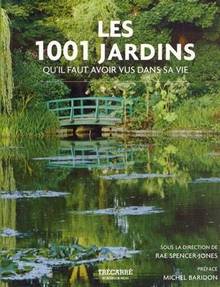 1001 jardins qu'il faut avoir vus dans sa vie