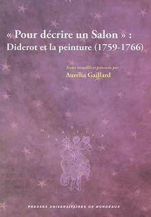 Pour décrire un Salon : Diderot et la peinture : 1759-1766