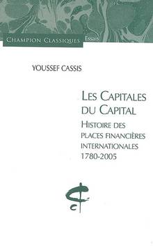 Capitales du capital : Histoire des places financières internatio