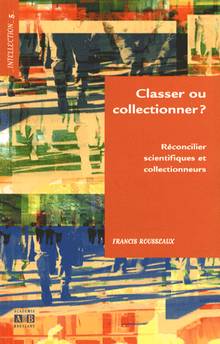 Classer ou collectionner (?) : Réconcilier scientifiques et colle