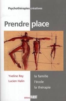 Prendre place : Famille, l'école, la thérapie