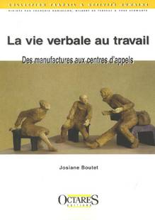 Vie verbale au travail : Des manufactures aux centres...