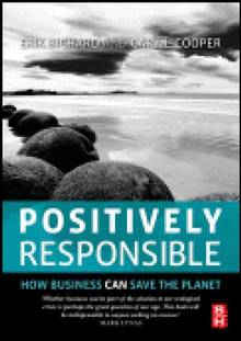 Positively Responsible : How  Business Can Save the PlanÉPUISÉ