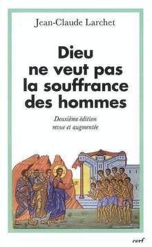 Dieu ne veut pas la souffrance des hommes