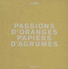 Passions d'oranges, papiers d'agrumes