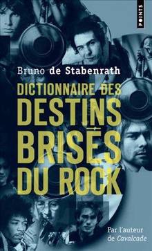 Dictionnaire des destins brisés du rock