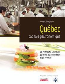 Québec : Capitale gastronomique