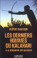 Derniers hommes du Kalahari : Â la rencontre des Bushmen