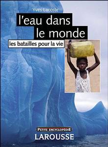 Eau dans le monde : Batailles pour la vie