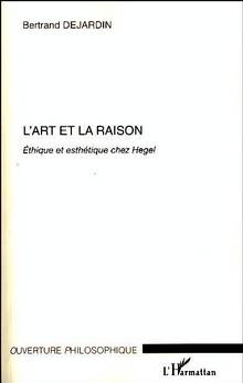 Art et la raison : Éthique et esthétique chez Hegel