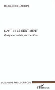 Art et le sentiment : Éthique et esthétique chez Kant