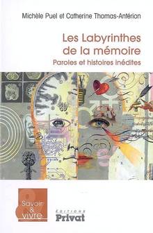 Labyrinthes de la mémoire : paroles et histoires inédites