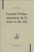 Gemma Frisius, arpenteur de la terre et du ciel