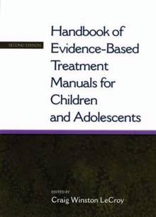 Handbook of Evidence-Based Treatment Manuals for Children and Ado