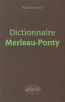 Dictionnaire Merleau-Ponty