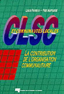 CLSC et communautés locales : la contribution de l'organisation..