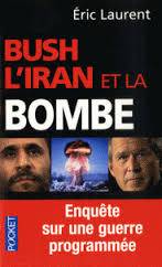 Bush, l'Iran et la bombe : enquête sur une guerre ÉPUISÉ