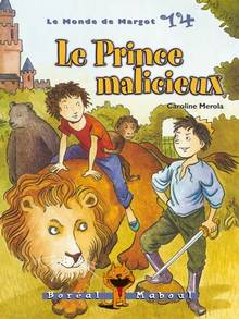 Monde de Margot, t.14 : Le prince malicieux