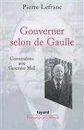 Gouverner selon de Gaulle : Conversations avec Geneviève Moll