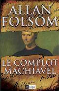 Complot Machiavel, Le