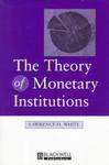 Theory of monetary institutions