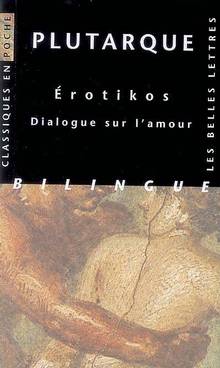 Érotikos : Dialogue sur l'amour : édition bilingue