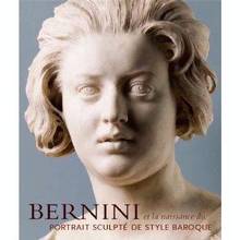 Bernini et la naissance du portrait sculpté de style baroque