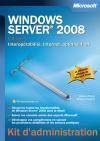 Windows server 2008, vol.2 : Interopérabilité, Internet, optimisa