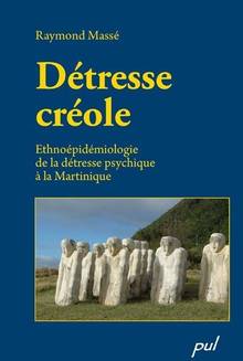 Détresse créole : Ethnoépidémiologie de la détresse psychique à l