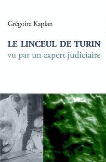 Linceul de Turin vu par un expert judiciaire