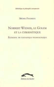 Norbert Wiener, le Golem et la cybernétique