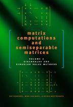 Matrix Computations and Semiseparable Matrices, Volume 2...