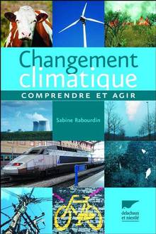 Changement climatique : comprendre et agir