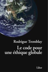 Code pour une éthique globale : Vers une civilisation humaniste