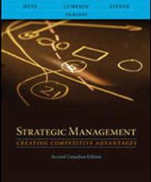 Strategic Management : Creating Competitive Advantages