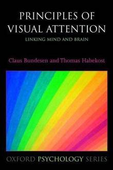 Principles of Visual Attention : Linking Mind and Brain