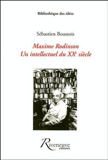 Maxime Rodinson : Un intellectuel du XXe siècle