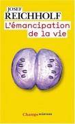 Émancipation de la vie, L'