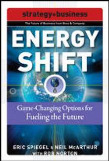 Energy Shift : Game-Changing Options for Fueling the Future