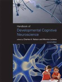 Handbook of Developmental Cognitive Neuroscience : 2nd edition