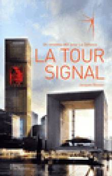 Tour Signal, La : Un nouveau  défi pour la Défense