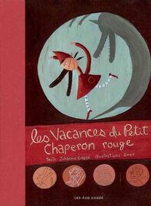 Vacances du Petit chaperon rouge, Les