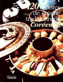 120 recettes de cuisine traditionnelle Coréenne